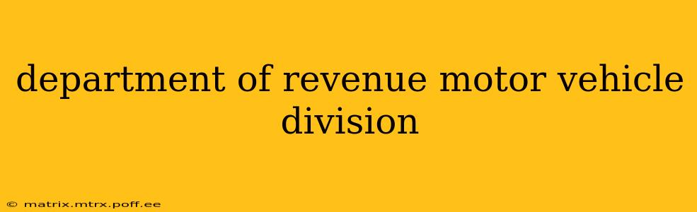 department of revenue motor vehicle division