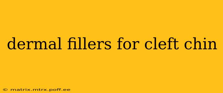dermal fillers for cleft chin