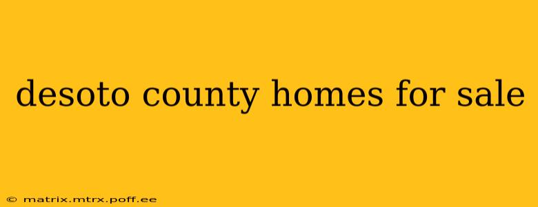 desoto county homes for sale