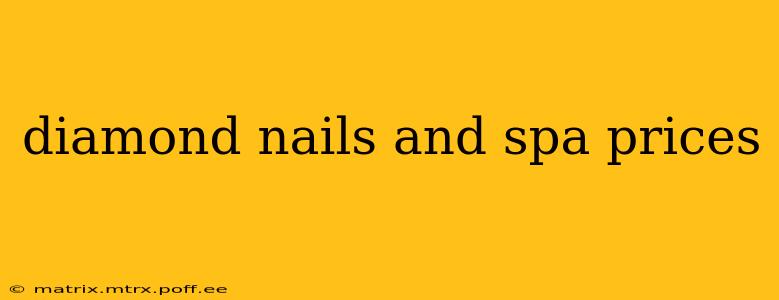 diamond nails and spa prices