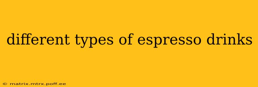 different types of espresso drinks