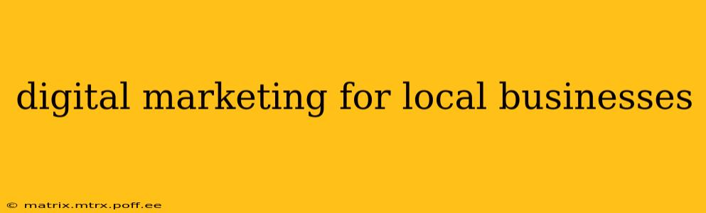 digital marketing for local businesses