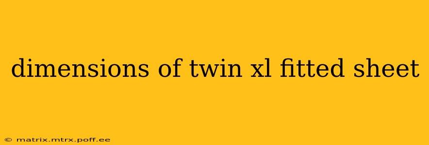 dimensions of twin xl fitted sheet