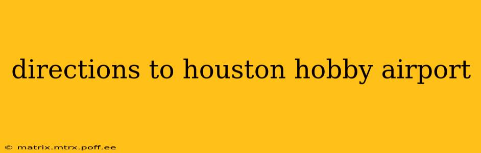 directions to houston hobby airport