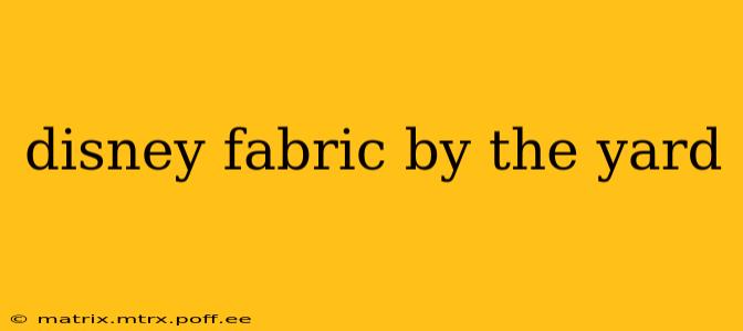 disney fabric by the yard