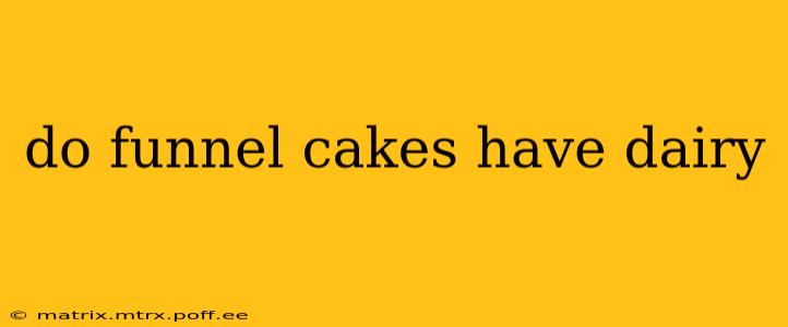 do funnel cakes have dairy
