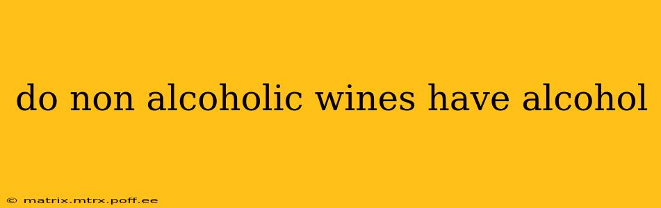 do non alcoholic wines have alcohol