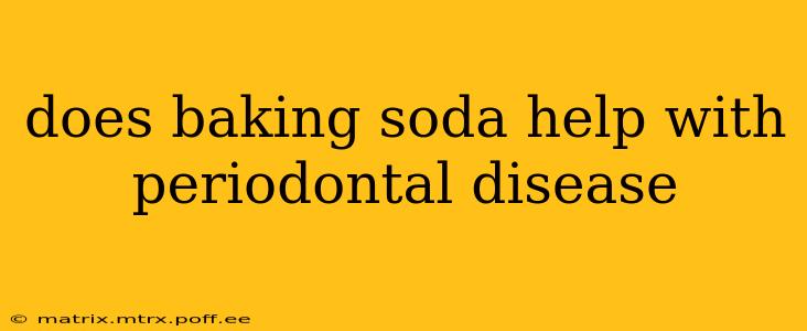 does baking soda help with periodontal disease