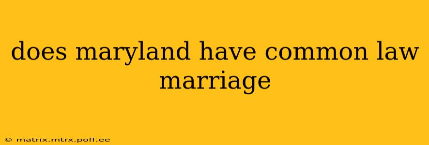 does maryland have common law marriage