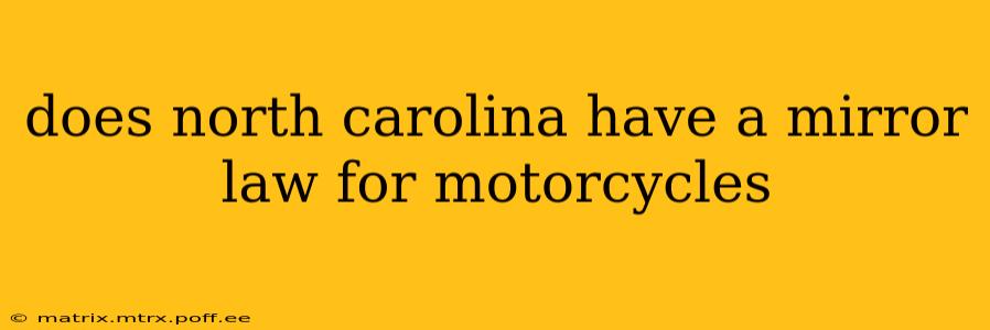does north carolina have a mirror law for motorcycles