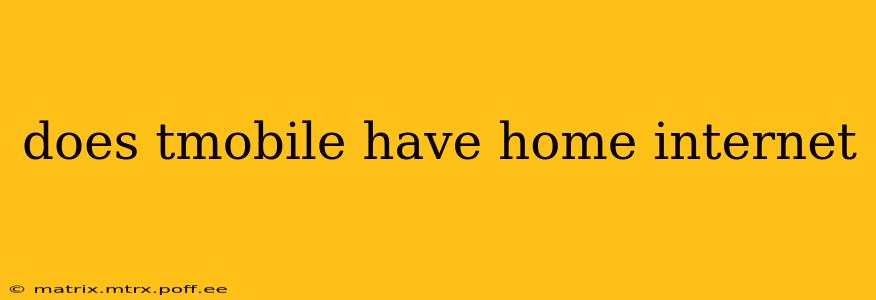 does tmobile have home internet