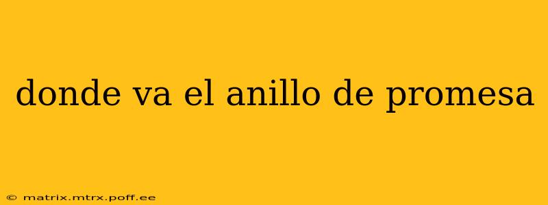 donde va el anillo de promesa