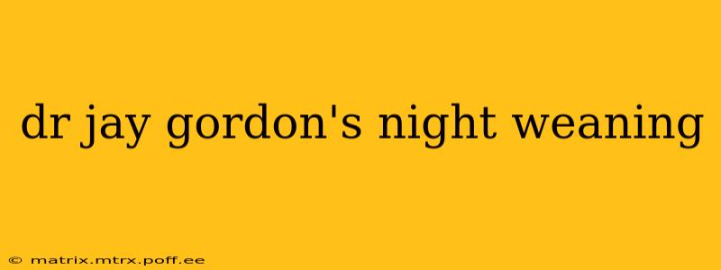 dr jay gordon's night weaning