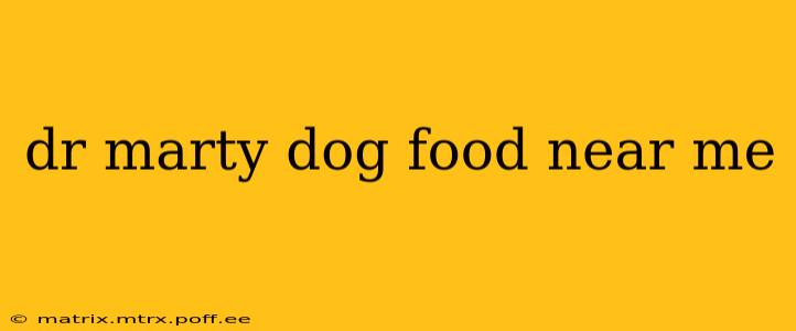 dr marty dog food near me