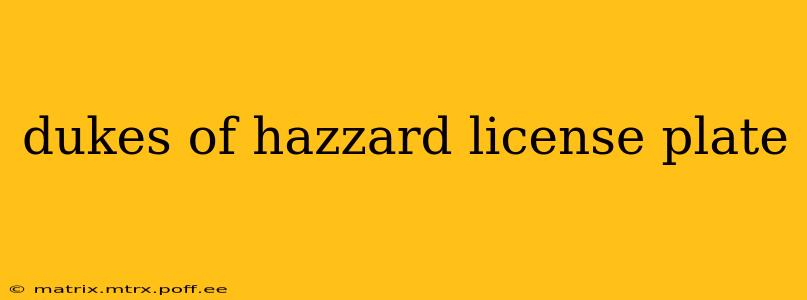dukes of hazzard license plate