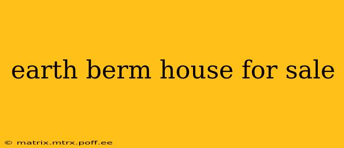 earth berm house for sale