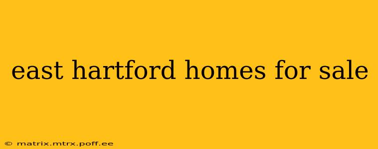 east hartford homes for sale