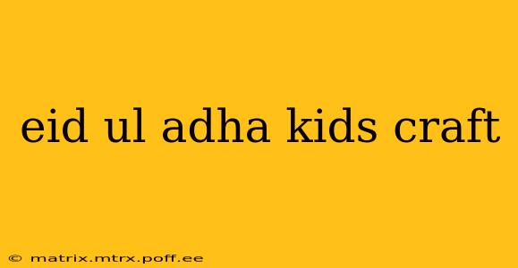 eid ul adha kids craft