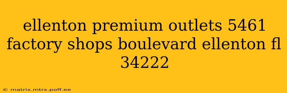 ellenton premium outlets 5461 factory shops boulevard ellenton fl 34222