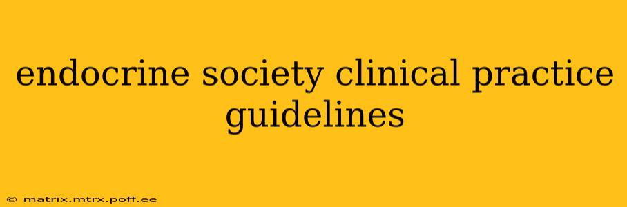 endocrine society clinical practice guidelines