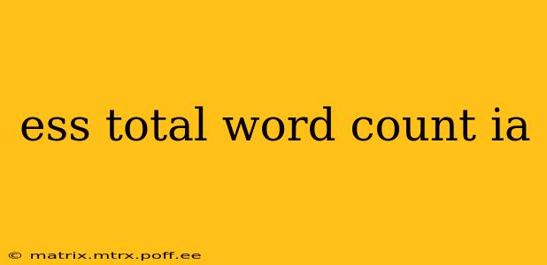 ess total word count ia