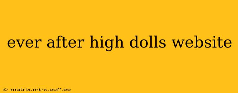 ever after high dolls website