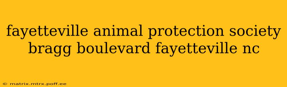 fayetteville animal protection society bragg boulevard fayetteville nc