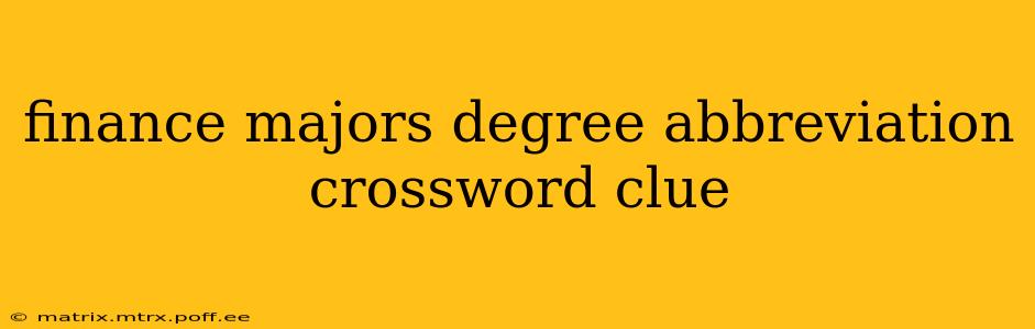 finance majors degree abbreviation crossword clue