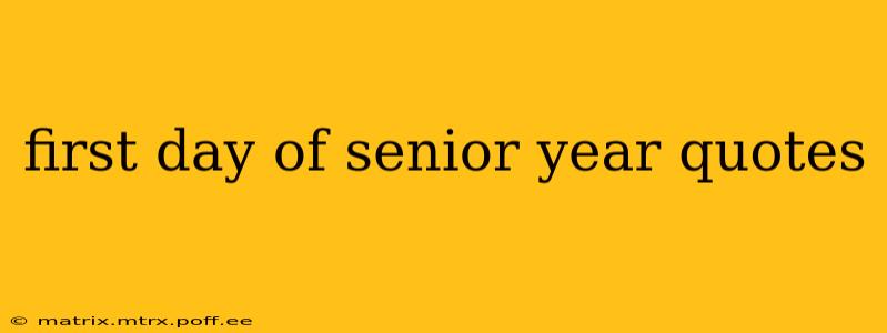 first day of senior year quotes