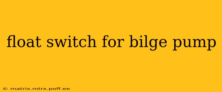 float switch for bilge pump