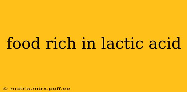 food rich in lactic acid