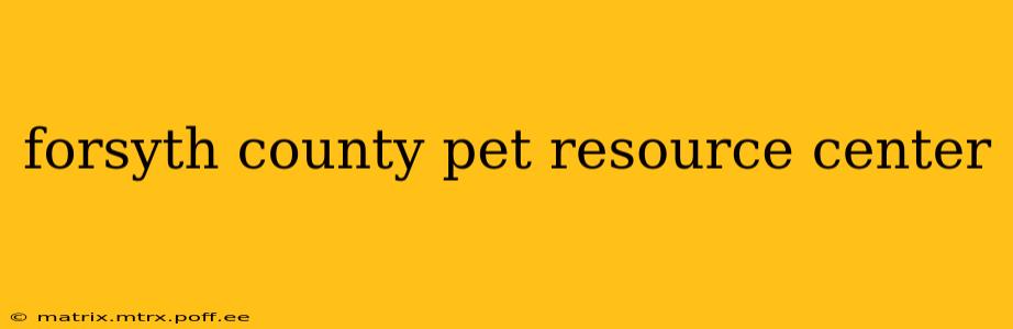 forsyth county pet resource center