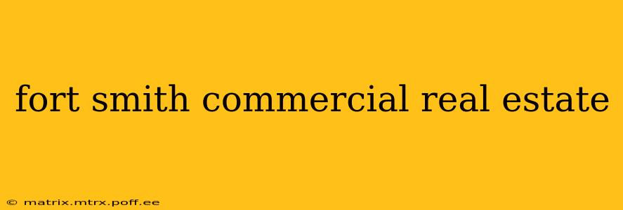 fort smith commercial real estate