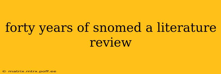 forty years of snomed a literature review