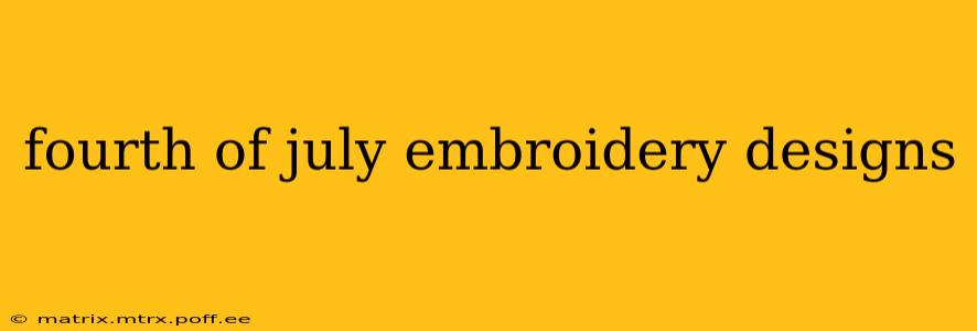 fourth of july embroidery designs