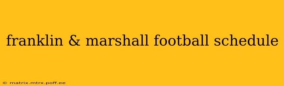 franklin & marshall football schedule