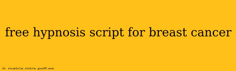 free hypnosis script for breast cancer