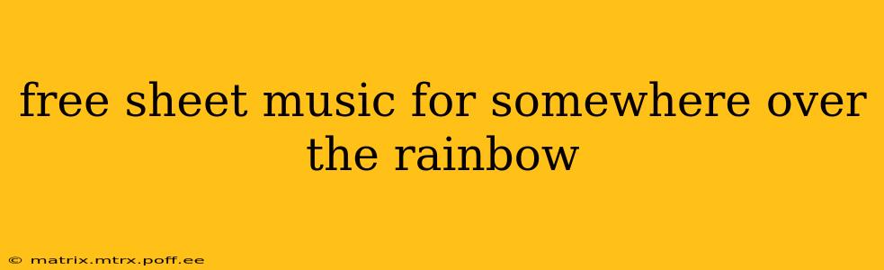 free sheet music for somewhere over the rainbow