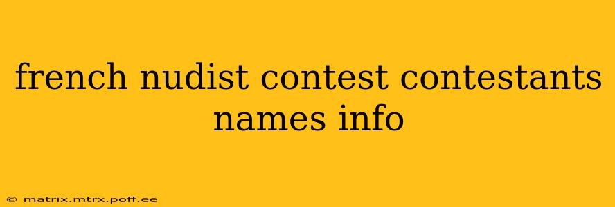 french nudist contest contestants names info