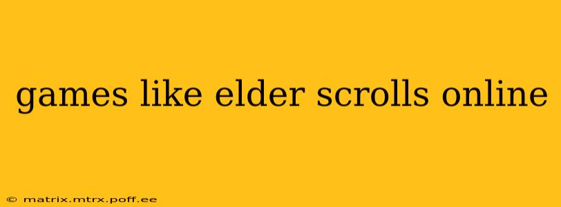 games like elder scrolls online