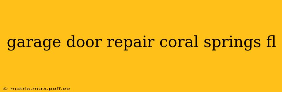 garage door repair coral springs fl