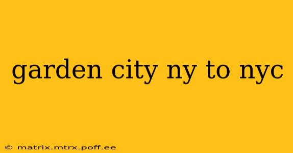 garden city ny to nyc