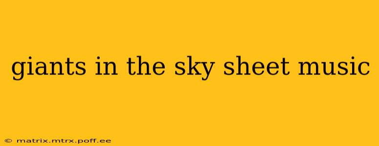giants in the sky sheet music