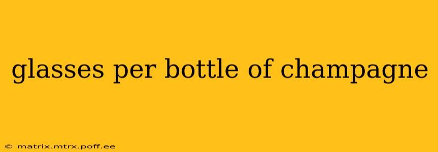 glasses per bottle of champagne