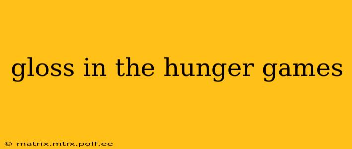 gloss in the hunger games