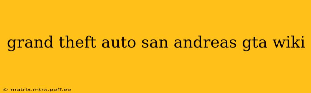grand theft auto san andreas gta wiki