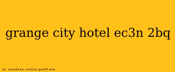 grange city hotel ec3n 2bq