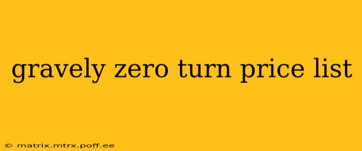 gravely zero turn price list