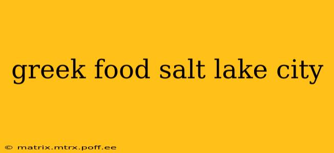 greek food salt lake city