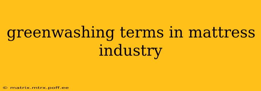greenwashing terms in mattress industry